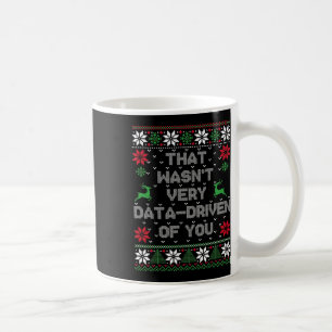 Caneca De Café Natal Que Não Foi Muito Orientado a Dados de Você