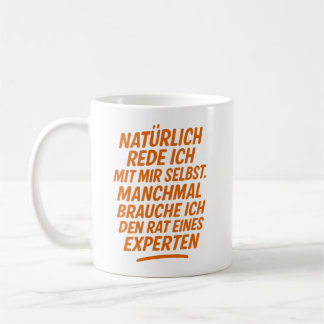 Caneca De Café Natürlich rede ich mit mir selbst Rat von Experten
