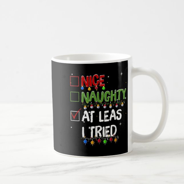 Caneca De Café Naughty Nice At Least I Tried Christmas Santa Clau (Direita)