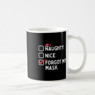 Caneca De Café Naughty Nice Esqueceu Minha Máscara Engraçado Quar