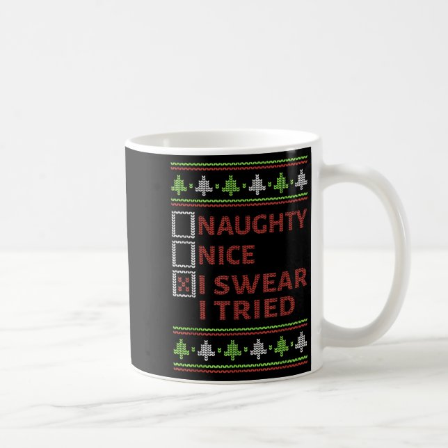 Caneca De Café Naughty Nice I Swear I Tried Christmas Kids Women  (Direita)