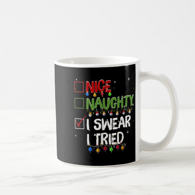 Caneca De Café Naughty Nice I Swear I Tried Christmas Santa Claus (Direita)