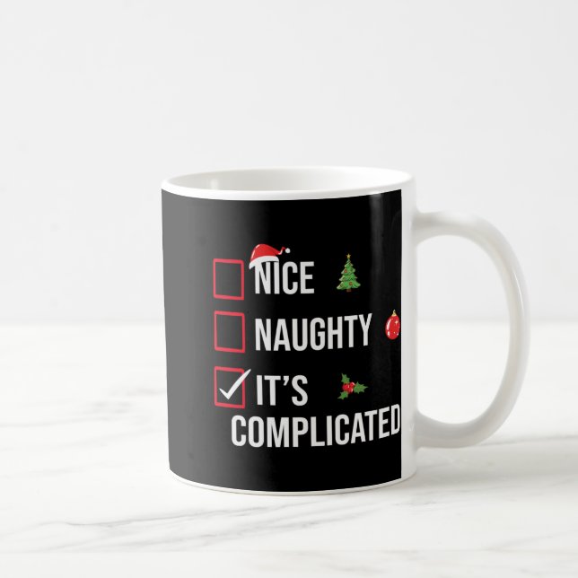 Caneca De Café Naughty Nice Its Complicated Funny Christmas  (Direita)