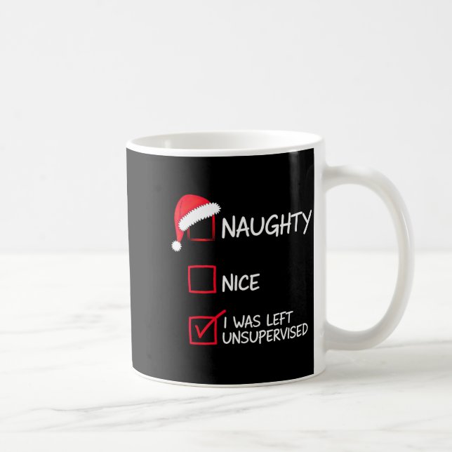 Caneca De Café Naughty Nice List Was Left Unsupervised Christmas  (Direita)