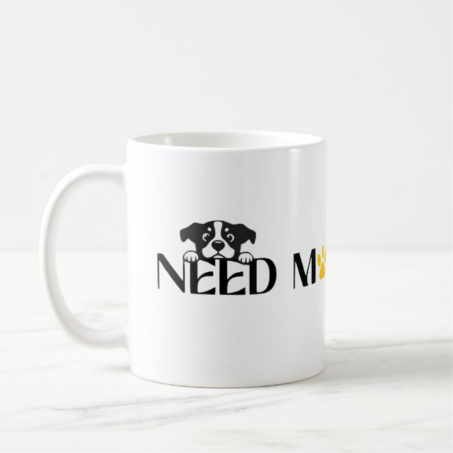 Caneca De Café Need More Treats - Funny Pet Designs  (Esquerda)