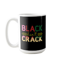 NEGRO DONT CRACK MUG