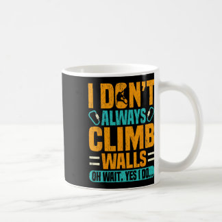 Caneca De Café Nem Sempre Subo Paredes Presente de Climber Divert