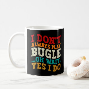 Caneca De Café Nem Sempre To Co Trombeta Oh Espere Sim Eu Faço Hu