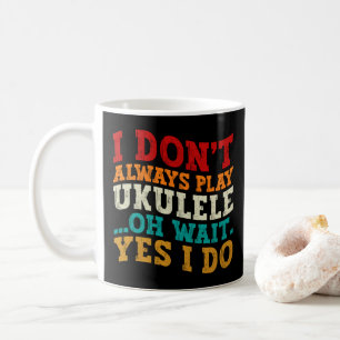Caneca De Café Nem Sempre Toco Ukulele Ah Espere Sim Eu Toco Engr