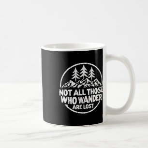 Caneca De Café Nem Todos Que Vagam Estão Perdidos Caminhada Acamp