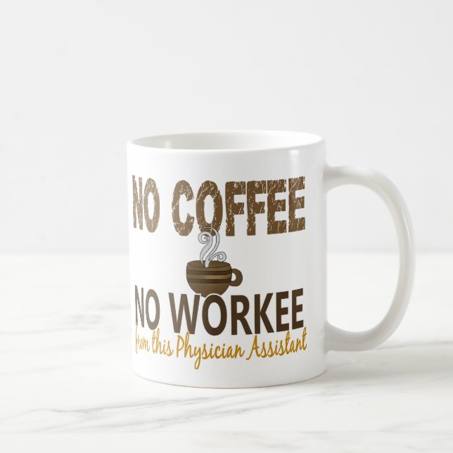 Caneca De Café Nenhum café nenhum assistente do médico de Workee (Direita)