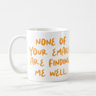 Caneca De Café Nenhum de seus e-mails é... Funny Office Co-Worker
