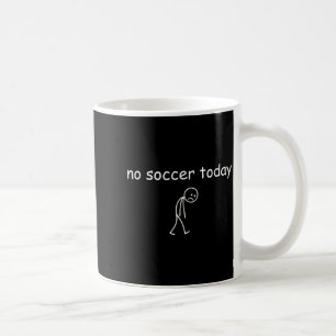 Caneca De Café Nenhum Futebol Hoje, Design Engraçado e Triste de 