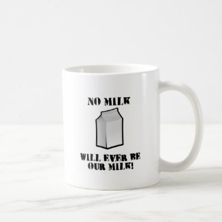 Caneca De Café Nenhum leite será nunca nosso leite