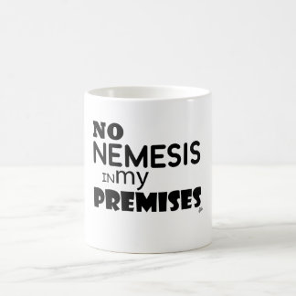 Caneca De Café Nenhum nêmesis em meus locais