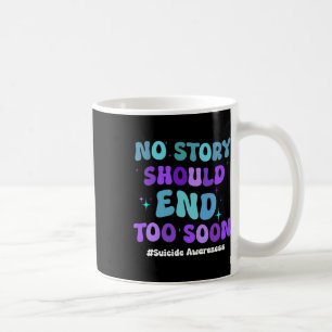 Caneca De Café Nenhuma História Deve Terminar Demasiado Cedo Na P