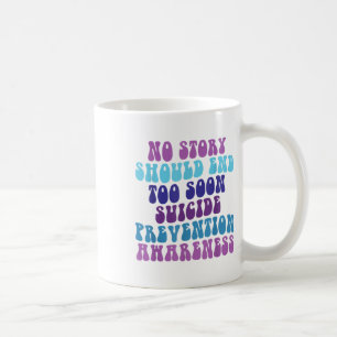 Caneca De Café Nenhuma História Deve Terminar Muito Cedo Prevençã