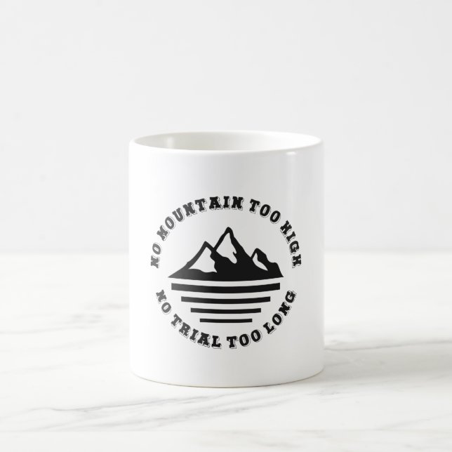 Caneca De Café Nenhuma montanha alta demais, nenhum trilho longo  (Centro)