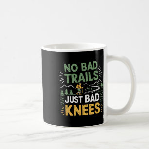 Caneca De Café Nenhuma Trilha Ruim Só Joelhos Ruins1