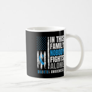 Caneca De Café Nesta Família Ninguém Luta Sozinho Com O Diabético