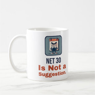 Caneca De Café Net 30 Não é uma Sugestão. Humor de Fatura