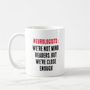 Caneca De Café Neurologistas: Não somos leitores mentais, mas som