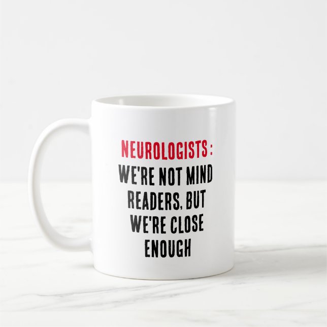 Caneca De Café Neurologistas: Não somos leitores mentais, mas som (Esquerda)