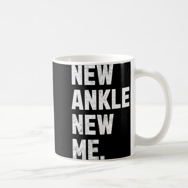Caneca De Café New Ankle, New Me! Funny Ankle Replacement Surgery (Direita)