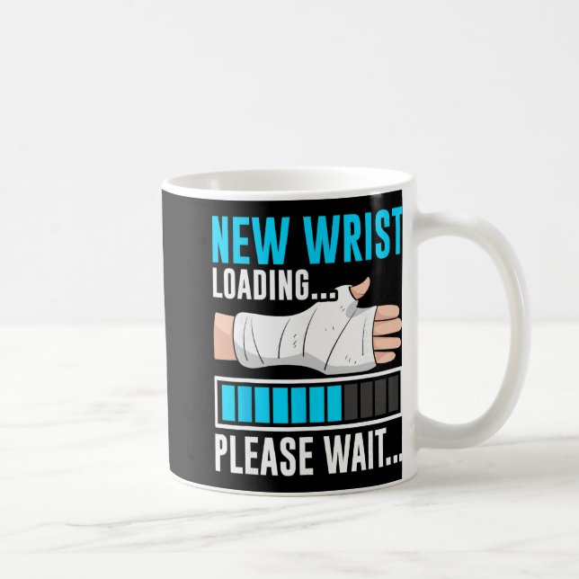 Caneca De Café New Wrist Loading... Please Wait... Broken Arm Cas (Direita)