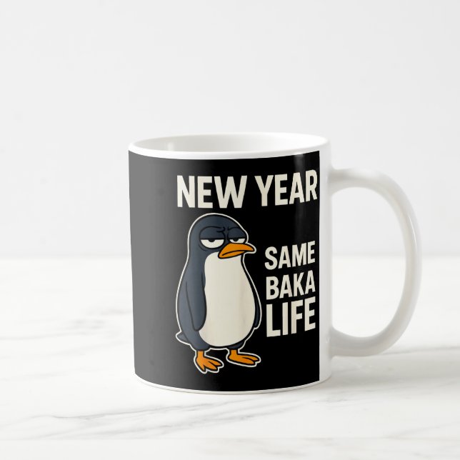 Caneca De Café New Year Same Baka Life Penguin Joke  (Direita)