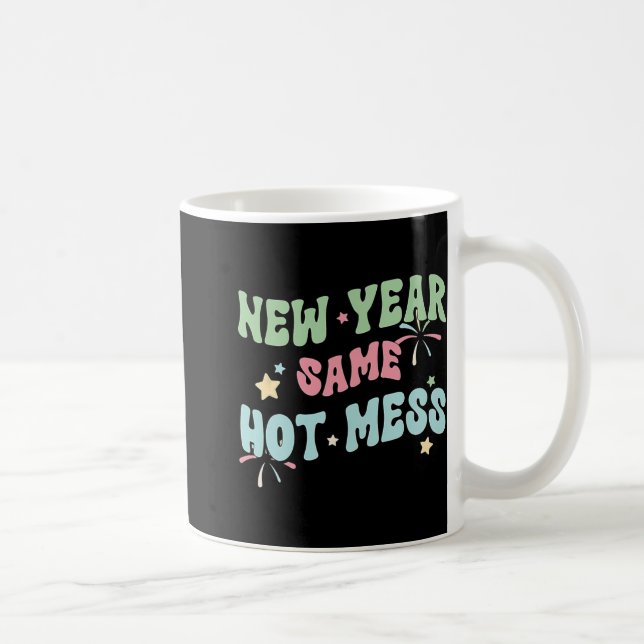 Caneca De Café New Year Same Hot Mess Funny Design  (Direita)