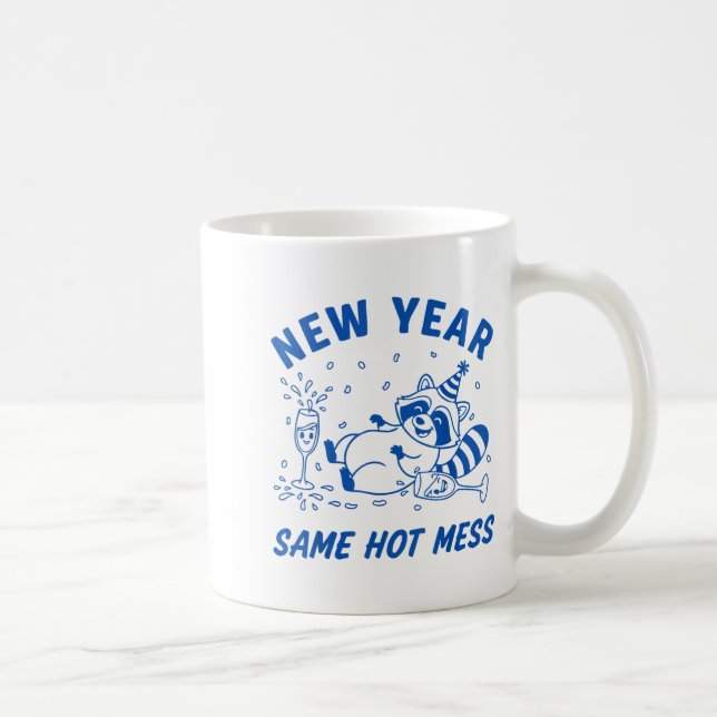 Caneca De Café New Year Same Hot Mess Raccoon Fun Party  (Direita)