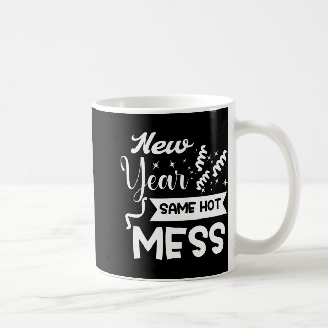 Caneca De Café New Year Same Mess Funny New Year's Eve  (Direita)