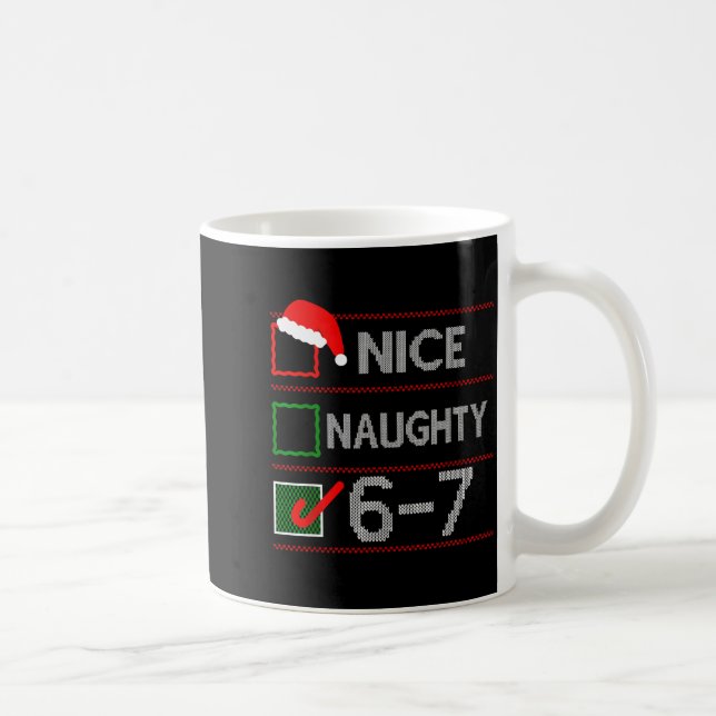 Caneca De Café Nice Naughty 6 7 Meme 67 Christmas Six Seven Sweat (Direita)