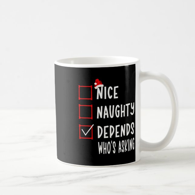 Caneca De Café Nice Naughty Depends Who's Asking Christmas List S (Direita)