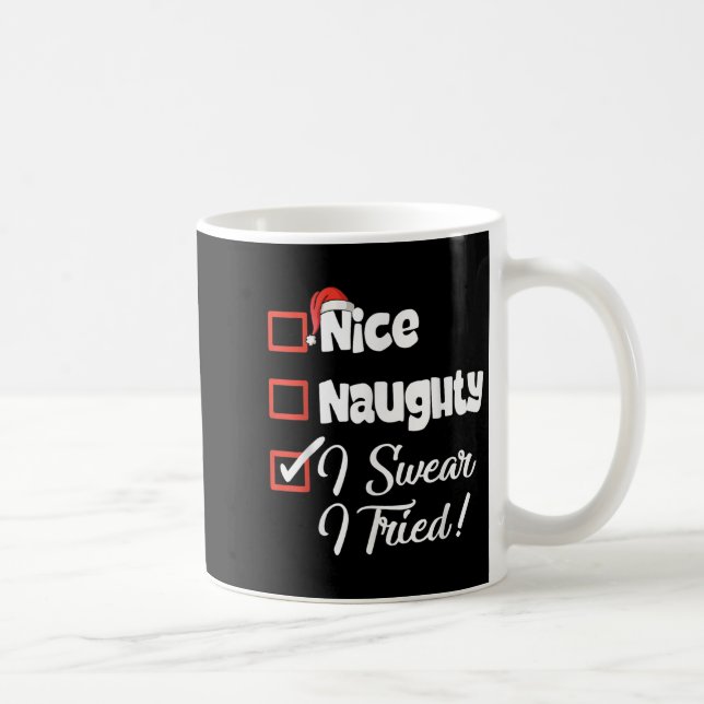 Caneca De Café Nice Naughty I Swear I Tried Christmas Funny  (Direita)