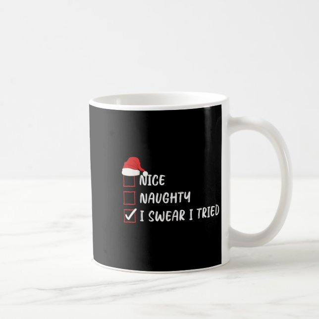 Caneca De Café Nice Naughty I Swear I Tried Christmas List Family (Direita)