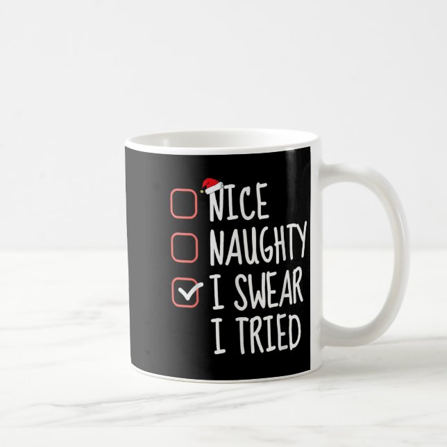 Caneca De Café Nice Naughty I Swear I Tried Christmas List Santa  (Direita)