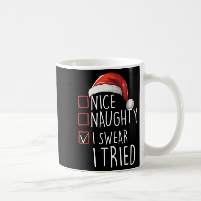 Caneca De Café Nice Naughty I Swear I Tried Xmas Santa Claus Chri (Direita)