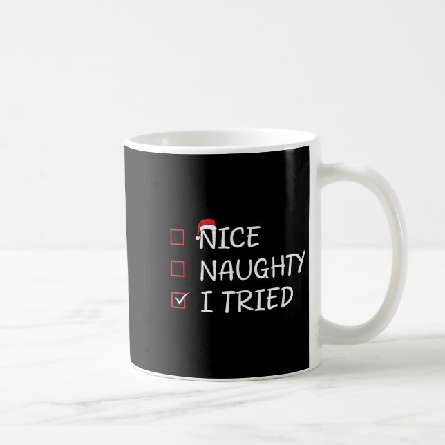 Caneca De Café Nice Naughty I Tried  (Direita)