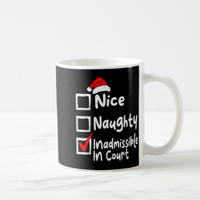 Caneca De Café Nice Naughty Inadmissible In Court Funny Christmas (Direita)