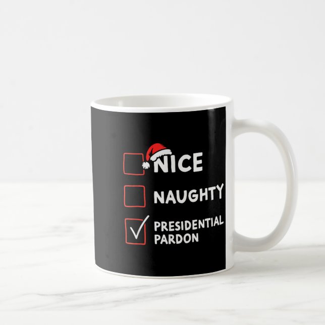 Caneca De Café Nice Naughty Presidential Pardon Christmas List Sa (Direita)