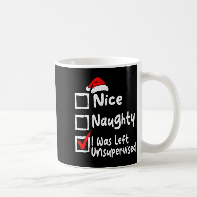 Caneca De Café Nice Naughty Was Left Unsupervised Funny Christmas (Direita)