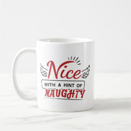 Caneca De Café Nice With A Hint Of Naughty