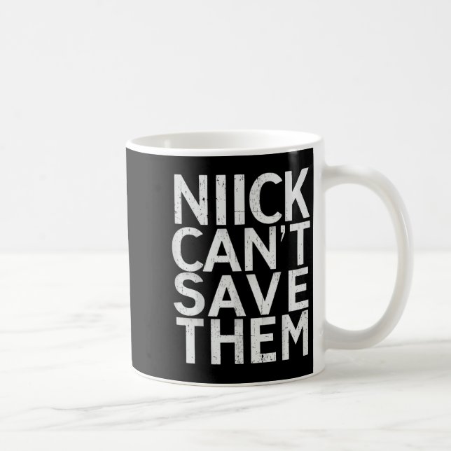 Caneca De Café Nick Can’t Save Them  (Direita)