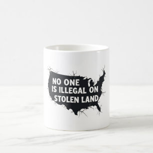 Caneca De Café NINGUÉM É ILEGAL EM TERRA ROUBADA - Anti Racismo