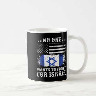 Caneca De Café Ninguém quer lutar pela bandeira de Israel EUA