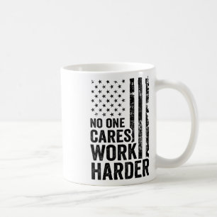 Caneca De Café Ninguém Se Importa Trabalhe Mais Arduamente Fitnes