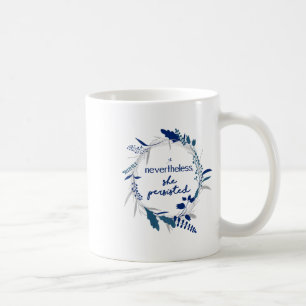 Caneca De Café No Entanto, Ela Persiste 2