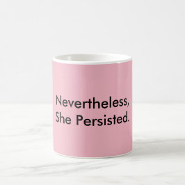 Caneca De Café No Entanto, Ela Persiste Resistência